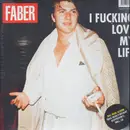 Double LP & CD - Faber - I Fucking Love My Life - 180gr