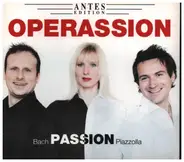 Fabian Dobler, Antje Steen, Tim Ströble - Operassion: Bach Passion  Piazolla