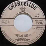 Fabian - Turn Me Loose / Stop Thief!