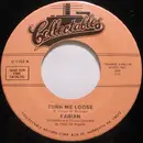 7inch Vinyl Single - Fabian - Turn Me Loose / Stop Thief!