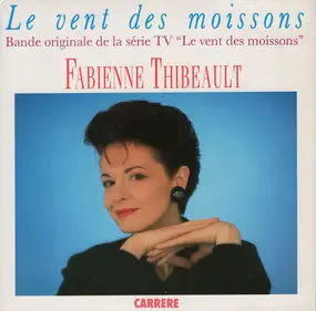 Fabienne Thibeault - Le Vent Des Moissons