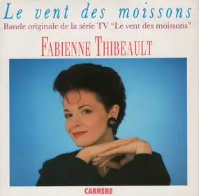Fabienne Thibeault - Le Vent Des Moissons