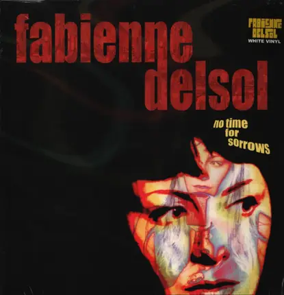 Fabienne Delsol - No Time for Sorrows