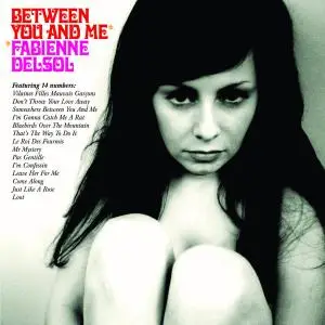 Fabienne Delsol - Between You and Me
