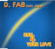 Fabietto Cataneo Feat. Alex - Run 4 Your Love