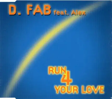 Fabietto Cataneo Feat. Alex - Run 4 Your Love