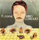 7inch Vinyl Single - Fabio Concato - P...Come