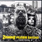 Fabio Frizzi - Zombie Flesh Eaters - Original Motion Picture Soundtrack