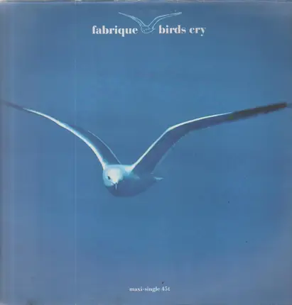 Fabrique - Birds Cry