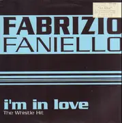 12inch Vinyl Single - Fabrizio Faniello - I'm In Love (The Whistle Hit)