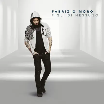Fabrizio Moro - Figli Di Nessuno