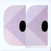 Factor - Factor & The Chandeliers