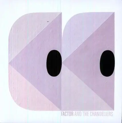 Factor & The Chandeliers - Factor & The Chandeliers