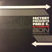 Factory presents Pablo C. - All System's Go