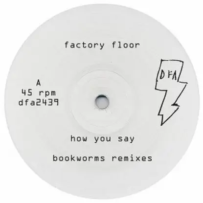 Factory Floor - How You Say #3