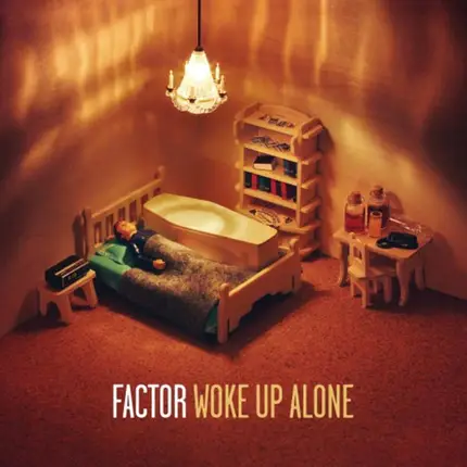 Factor - Woke UP Alone