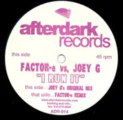 Factor E - I Run It