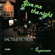 12inch Vinyl Single - Facts & Fiction - Give Me The Night / Supernova