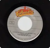 Facts of Life - Sometimes / Caught In The Act (Of Gettin' It On)