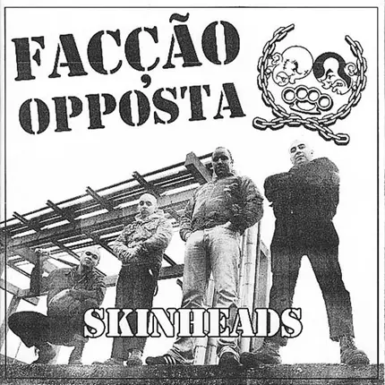 Facção Opposta - Skinheads