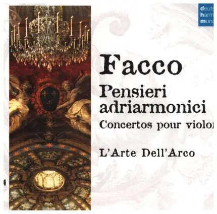 Facco - Pensieri Adriarmonici - Concertos pour Violon