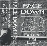 Face Down - Before My Eyes