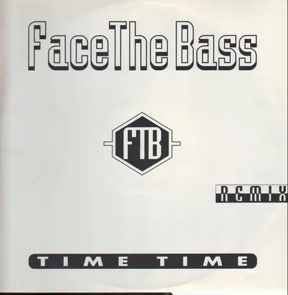 Face The Bass - Time Time (Remix)