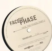 Face The Phase - Face The Phase Part II