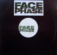 Face The Phase - Face The Phase Part Two