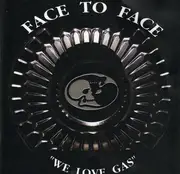 CD - Face To Face - We Love Gas
