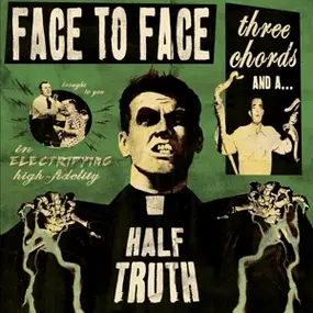 Face to Face - Three Chords And A Half..