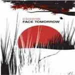 Face Tomorrow - 03.02.05