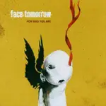 Face Tomorrow - For Who You Are