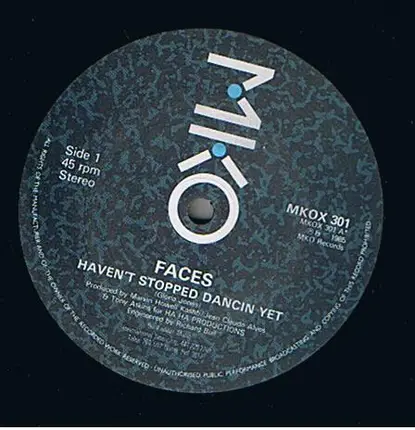 Faces - Haven't Stopped Dancing Yet