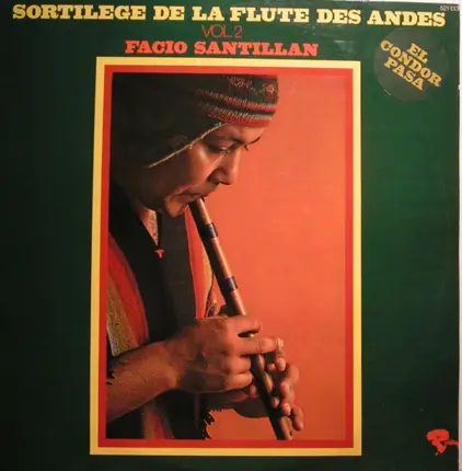 Facio Santillan - Sortilege De La Flute Des Andes, Vol 2