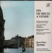 Facoli / Gabrieli / Radino / Di Lasso a.o. - Fin De Siecle A Venise