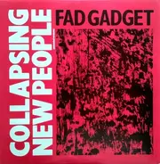 Fad Gadget - Collapsing New People (Extended Versions)