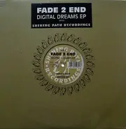 Fade 2 End - Digital Dreams EP