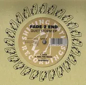 Fade 2 End - Quiet Storm EP