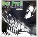 Double LP - Fader Gladiator - Der Profi