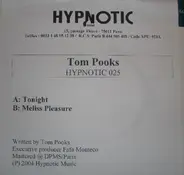 Tom Pooks - Tonight / Meliss Pleasure