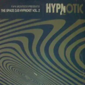 Fafa Monteco - The Space DJs Hypnokit Vol. 2