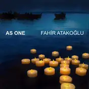 Fahir Atakoglu - As One