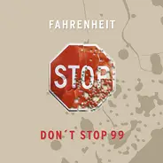 Fahrenheit - Don't Stop 99
