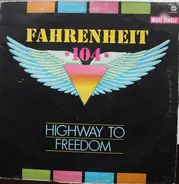 Fahrenheit 104 - Highway To Freedom