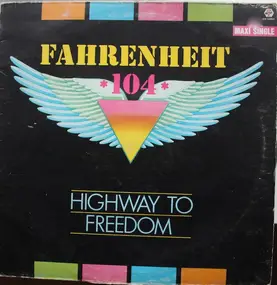 Fahrenheit 104 - Highway To Freedom