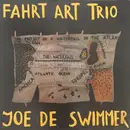 LP - Fahrt Art Trio - Joe De Swimmer
