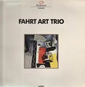Fahrt Art Trio - Fahrt Art Trio