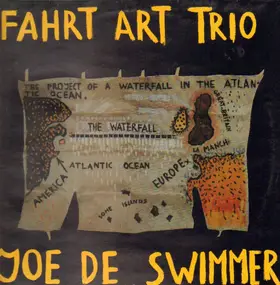 Fahrt Art Trio - Joe De Swimmer