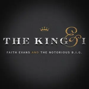Faith And The Notorious B.I.G. Evans - King & I,The
